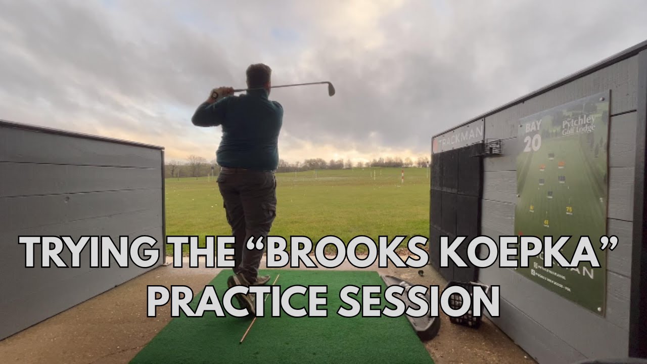Trying the "Brooks Koepka" Range Session