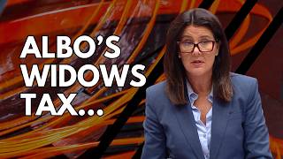 A widows tax!! How mean can Albo be