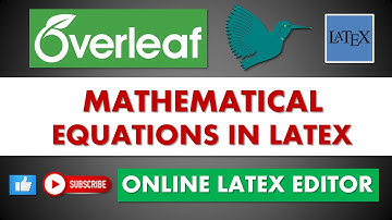 Mathematical Equations in LaTeX || Overleaf || MATHEMATICAL EXPLORATIONS