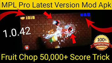 MPL Pro Fruit Chop 50,000+ Score Trick.MPL Pro New Game Unlimited Trick.Unlimited Cash & Token