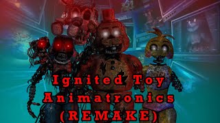 Speed edit: Ignited Toy Animatronics (Remake)