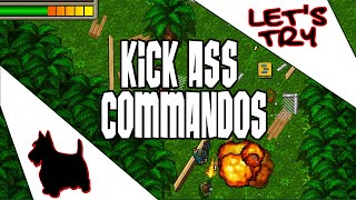 KICK ASS COMMANDOS| Let's Try | ScottDogGaming