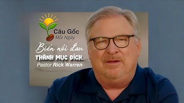 5 Lẽ thật theo Kinh Thánh về cách Đức Chúa Trời biến đau đớn thành mục đích - 𝘗𝘢𝘴𝘵𝘰𝘳 𝙍𝙞𝙘𝙠 𝙒𝙖𝙧𝙧𝙚𝙣 
