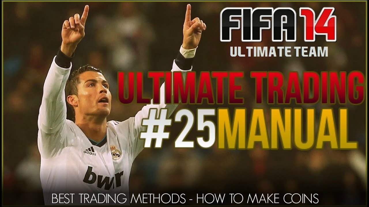 Fifa 14 Ultimate Team Ultimate Trading Manual 25 BEST BRONZE METHOD 