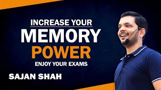 Increase Your Memory Power| Enjoy Your Exams | Role of Parents in Studies | Motivation -Sajan Shah Increase Your Memory Power| Enjoy Your Exams | Role of Parents in Studies | Motivation -Sajan Shah