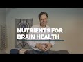 Top 5 nutrients for brain health