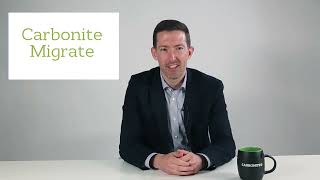 Carbonite Migrate Overview