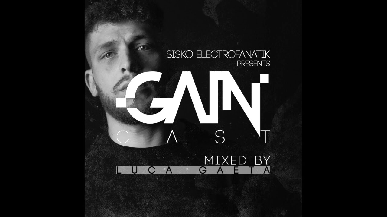 Gaincast 051 - Mixed By Luca Gaeta