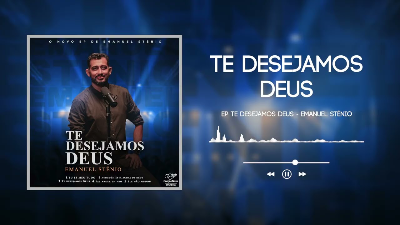 Te Desejamos Deus - Emanuel Stênio