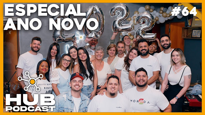 ESPECIAL DE ANO NOVO I HUB Podcast - EP 64