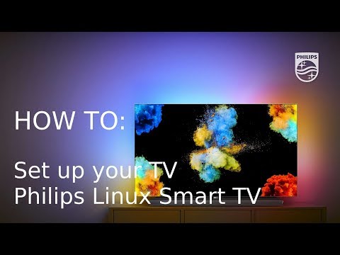 How to setup your TV - Philips  Smart TV [2017]