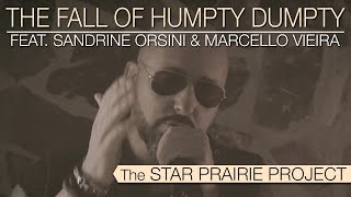 The Star Prairie Project - The Fall of Humpty Dumpty