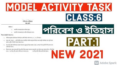Model Activity Task Class 6 পরিবেশ ও ইতিহাস Part 1 Full Solution