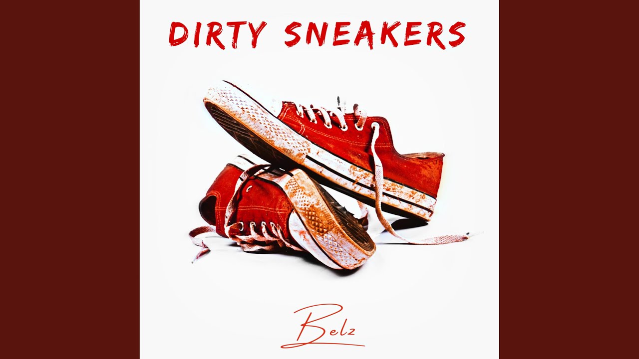 Watch Dirty Sneakers on YouTube Watch Dirty Sneakers on YouTube