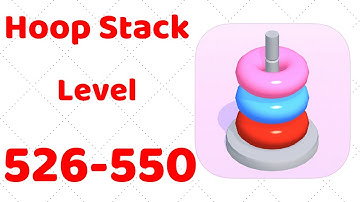 Hoop Stack Level 526-550 Gameplay Walkthrough