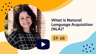 What is Natural Language Acquisition NLA Ep 68 Highlight