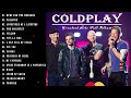 COLDPLAY Greatest Hits | The Best Of COLDPLAY Playlist 2023