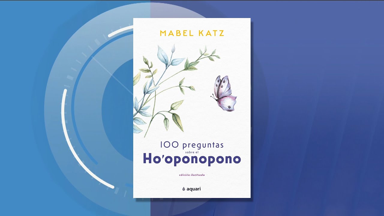 Qué Es El Ho’Oponopono Y Cómo Practicarlo Según Mabel Katz – LHAHG