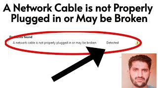 a network cable is not properly plugged in or may be broken| fix issue window 7 8 10