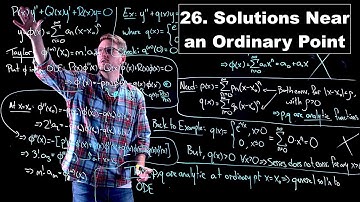 Series Solutions Near an Ordinary Point - Ordinary Differential Equations | Lecture 26