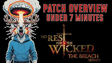 Breach Refined Patch Overview – No Rest for the Wicked