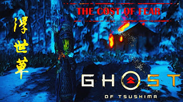 THE COST OF FEAR Walkthrough - Ghost of Tsushima -Act 3- Other