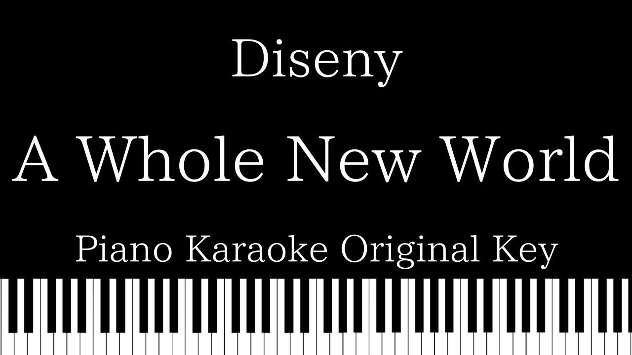 Piano Karaoke Instrumental A Whole New World Disney Aladdin Original Key Youtube