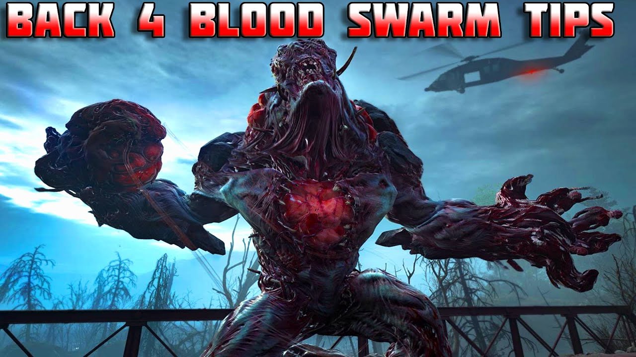 Back 4 Blood swarm tips