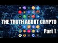 The truth about crypto  pt1