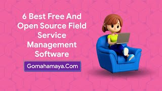 6 Best Free And Open Source Field Service Management Software screenshot 5