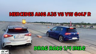 MERCEDES AMG A35 vs VW GOLF R drag race 1\/4 mile 🚦🚗 - 4K UHD