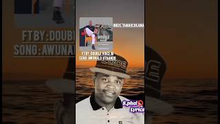 Double Voice M Ft Nkosyamagcokama  Awunalo Uthando Lwaminkosyamagcokama Verse