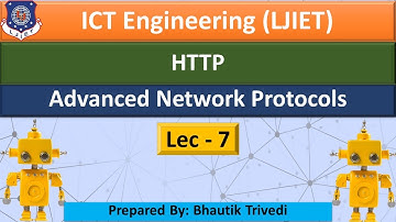 Lec-07_HTTP| Advanced Network Protocols | ICT Engineering