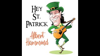 Albert Hammond - Hey St. Patrick - Live In Ireland