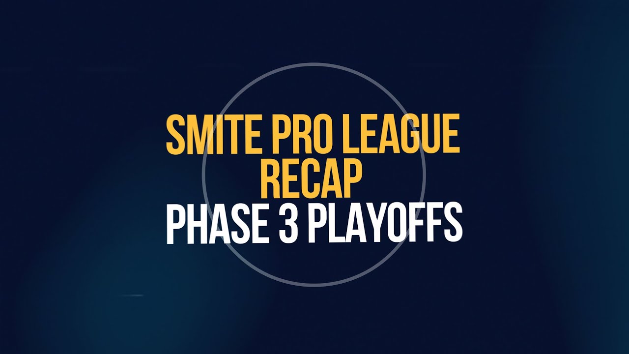 SMITE Pro League Weekly Recap: Season 8 Phase 3 Playoffs - YouTube