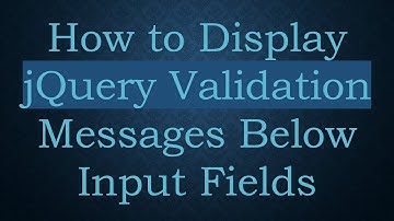 How to Display jQuery Validation Messages Below Input Fields