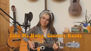 Take me home, country roads - John Denver