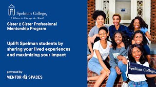 Spelman Sister 2 Sister Professional Mentorship Program Mentor Orientation Session