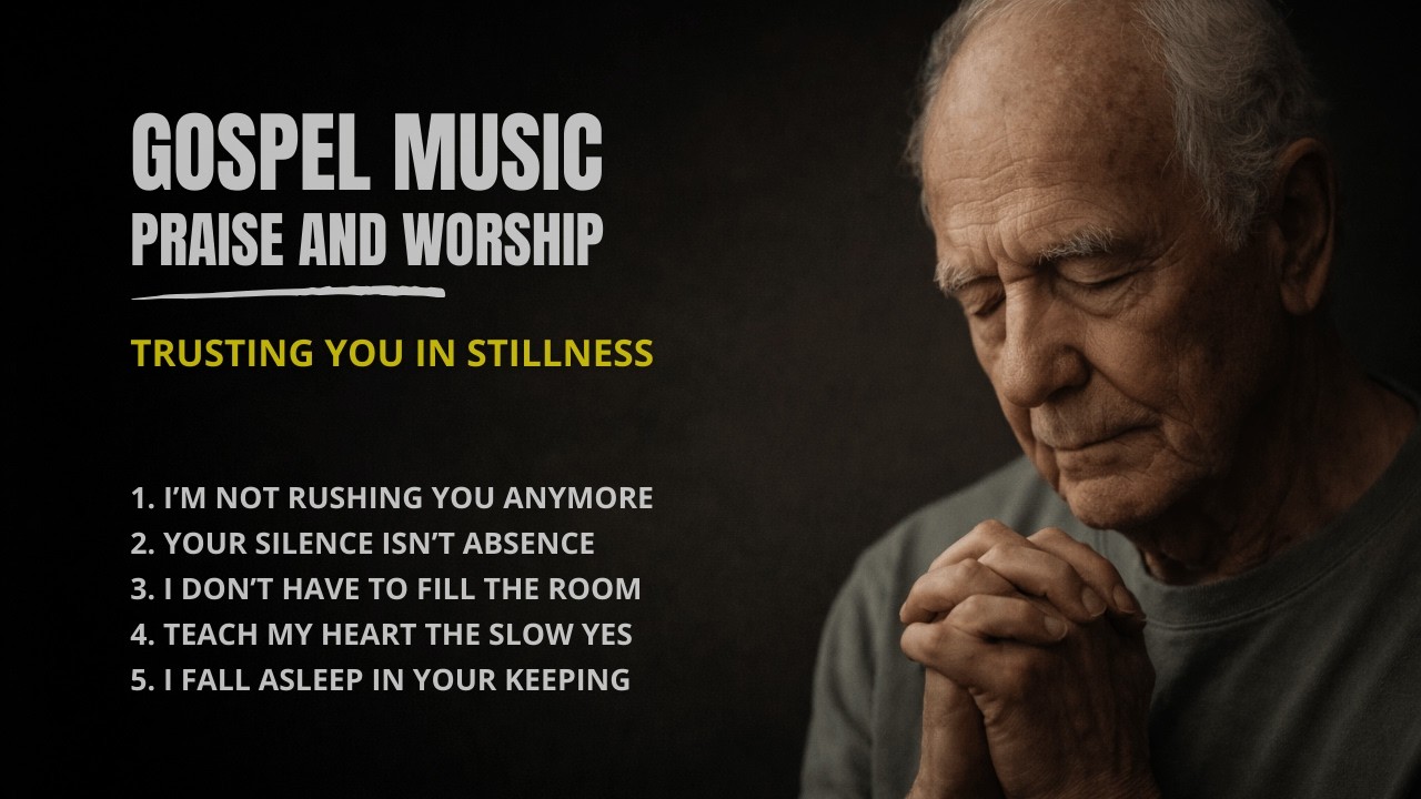 Gospel Music Praise And Worship | Trusting You in Stillness