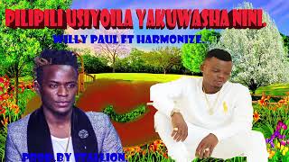 Willy Paul ft Harmonize _ Pilipili usiyoila yakuwashia nini 💙💎💙💋