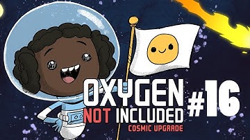 Oxygen Not Included: Cosmic Upgrade - 16 - Expanding Hydroponics
