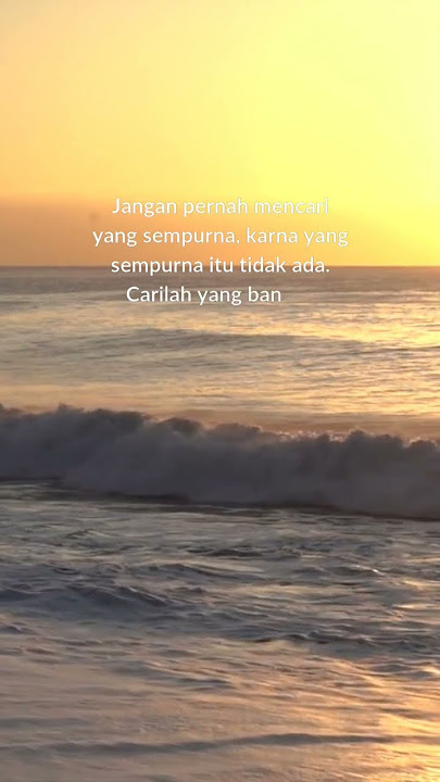 jangan pernah mencari yang sempurna#katabijak #katakatamotivasishorts #motivational #storywa #quotes