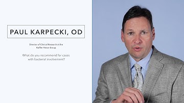 Dr Karpecki: Bacterial Involvement Recommendation