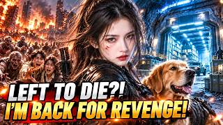 Full Her Family Fed Her to Zombies… Then She Was Reborn 15 Days Earlier With the ULTIMATE SYSTEM! Update