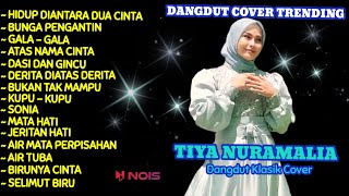 TIYA NURAMALIA FULL ALBUM 'HIDUP DIANTARA DUA CINTA,BUNGA PENGANTIN' DANGDUT COVER TRENDING 2024