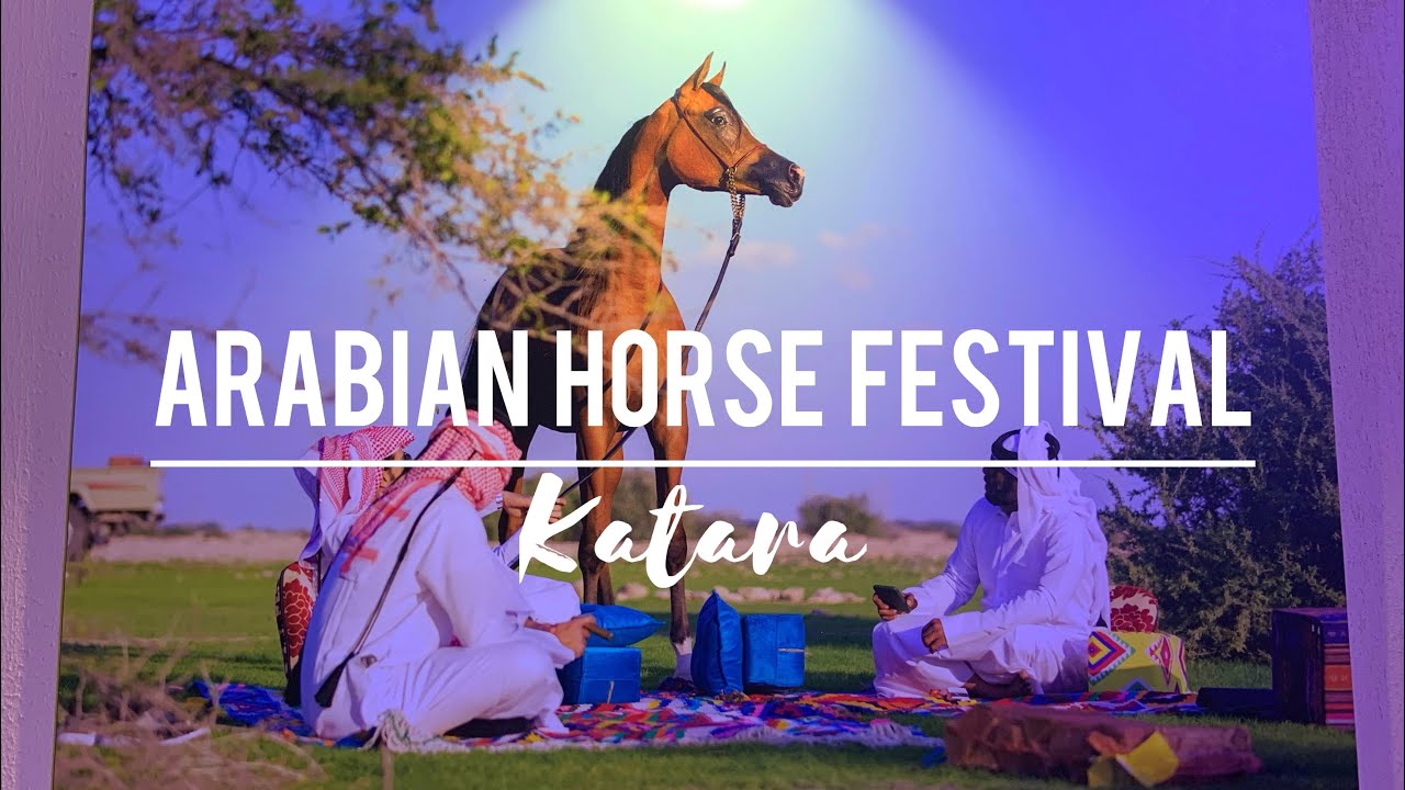 Katara International Arabian Horse Festival 2021 | Arts Exhibitions | QATAR
