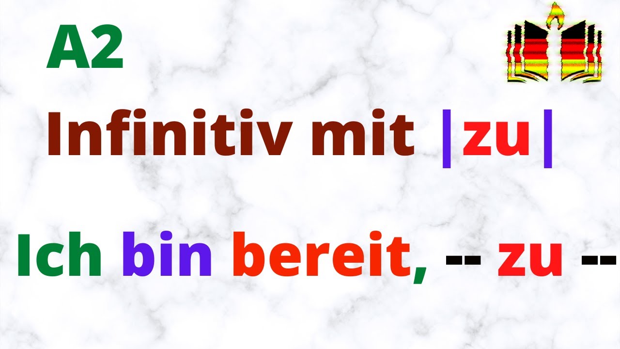|A2| الجمل المصدرية وأهم إستخداماتها  Infinitiv mit zu / Infinitivsätze