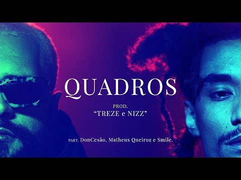 Treze & Nizz - Quadros (Part.DonCesão, Matheus Queiroz e Smile)