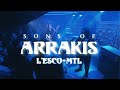 Sons of Arrakis – Burn Into Blaze (Live at L'Esco, Montreal) || January 24, 2025)