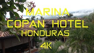 Marina Copan Hotel - Honduras 4K